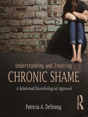 cover image of Understanding and Treating Chronic Shame